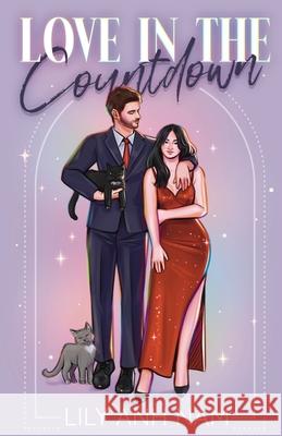 Love in the Countdown: A spicy roommates with benefits romance Lily Anh Nam 9781967610020 Romance