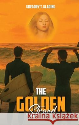 The Golden Strand Gregory T 9781967616701 NY Book Publishers