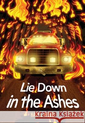 Lie Down in the Ashes Katy L. Wood 9781967621002 Aspen & Copper Publishing