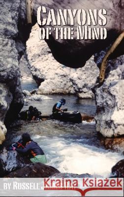 Canyons of The Mind Russell J. Ray 9781967623723 Kinetic Digital Publishers