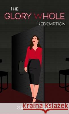 The Glory Whole Redemption Sabrina Cross 9781967627141 Sabrina Cross