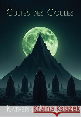 Cultes des Goules Katherine Kerestman 9781967649204 Wordcrafts Press