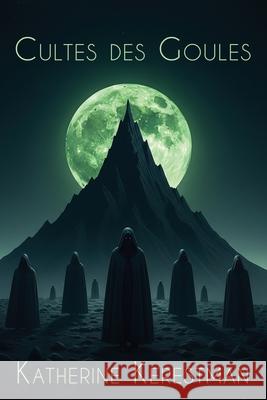 Cultes des Goules Katherine Kerestman 9781967649211 Wordcrafts Press