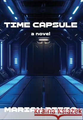 Time Capsule Marian Rizzo 9781967649341 Wordcrafts Press