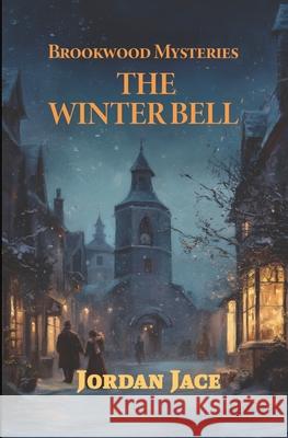 The Winter Bell Jordan Jace 9781967657520 Visions in Print