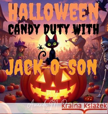 Halloween Candy Duty with Jack-O-Son Amanda Davis 9781967665686
