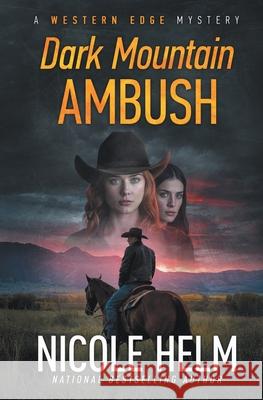 Dark Mountain Ambush Nicole Helm 9781967678518 Tule Publishing Group, LLC