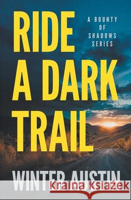 Ride a Dark Trail Winter Austin 9781967678563