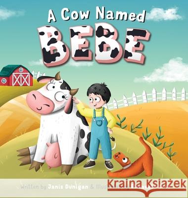 A Cow Named Bebe Janis Dunigan 9781967708024 That Sassy Hag