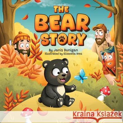 The Bear Story Janis Dunigan 9781967708048 That Sassy Hag