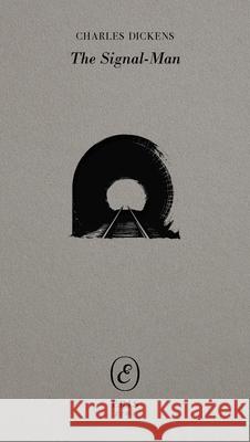 The Signal-Man Charles Dickens 9781967751907 Eris