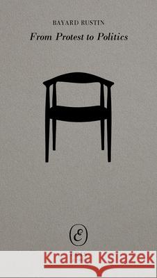 From Protest to Politics Bayard Rustin 9781967751969 Eris