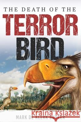 The Death Of The Terror Bird Mark Buhler 9781967776368