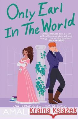 Only Earl in the World: A Taming of the Dukes novella Amalie Howard 9781967784011