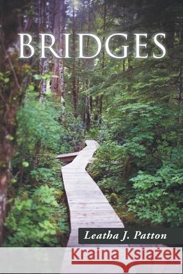 Bridges Leatha J Patton 9781967804085 Continental Rights LLC