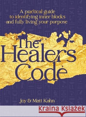 The Healer's Code Joy Kahn Matt Kahn 9781967806041