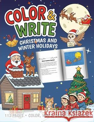 Color & Write: Christmas and Winter Holidays Peggy Healy Stearns 9781967810048 Glenwood Treehouse