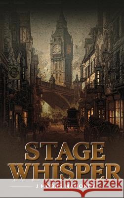 Stage Whisper J. Mobbs Mahoney 9781967813698