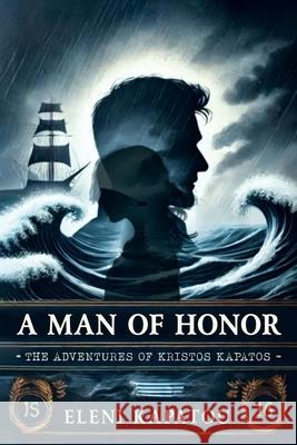 A Man of Honor: The Adventures Of Kristos Kapatos Eleni Kapatou 9781967820153 Prime Seven Media