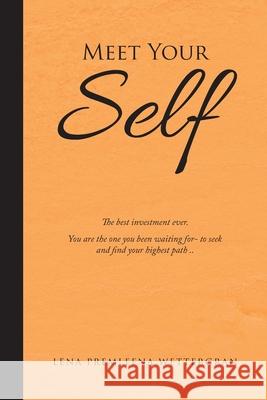 Meet Your Self Lena Premleena Wettergran 9781967820276 Prime Seven Media