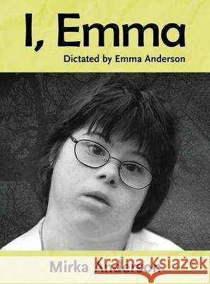 I, Emma Mirka Anderson 9781967820313 Prime Seven Media