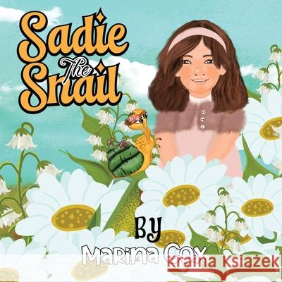 Sadie the Snail Marina Cox 9781967840410