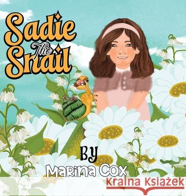Sadie the Snail Marina Cox 9781967840427