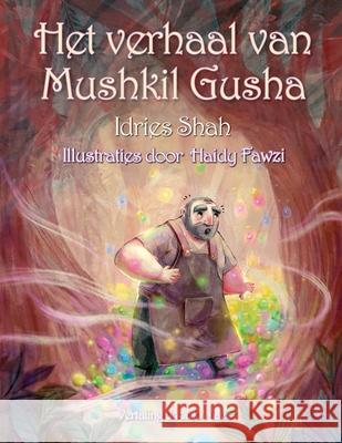 Het verhaal van Mushkil Gusha Idries Shah Haidy Fawzi Jo Maes 9781967855186 Hoopoe Books