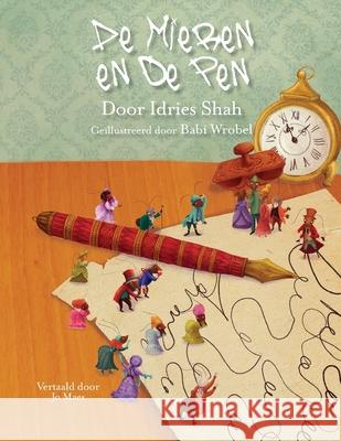 De mieren en de pen Idries Shah Babi Wrobel Jo Maes 9781967855230 Hoopoe Books