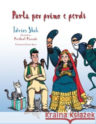 Parla per primo e perdi Idries Shah Prashant Miranda Gavino Spanu 9781967855469