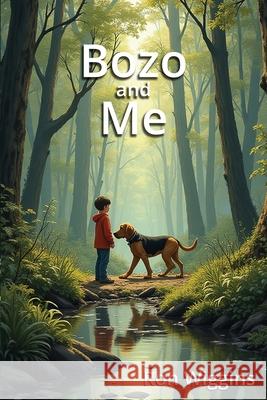 Bozo and Me Ron Wiggins 9781967861095