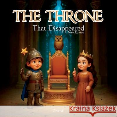 The Throne That Disappeared Z. Harrell Callaghan Publications 9781967866151 Callaghan Publications