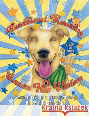 Resilient Randy Loses His Vision Betsy Christensen Susan H. Morris 9781967874002 Book House Publishing