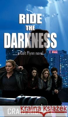 Ride the Darkness Craig Michael 9781967883134