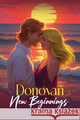 Donovan: New Beginnings Cr Wice 9781967883813 Book Writing Consultant