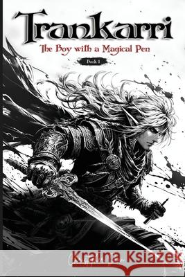 Trankarri - The Boy with a Magical Pen Christopher D. Dean 9781967885008 Croft Regis