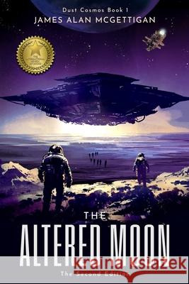 The Altered Moon (Dust Cosmos Book 1) - The Second Edition Angie Greth James McGettigan 9781967886043 Red Stag Entertainment