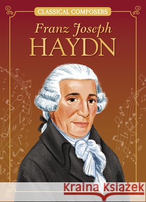 Franz Joseph Haydn Joanne Mattern Marilena Perilli 9781967893072 Red Chair Press Books for Young Readers
