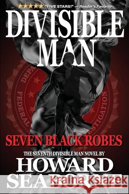 Divisible Man - Seven Black Robes Howard Seaborne 9781967895588 Trans World Data LLC