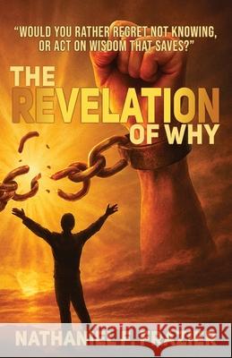 The Revelation of Why (the Revelation of Why Workbook) Nathaniel Fulton Frazier 9781967903894 Book Domain LLC.