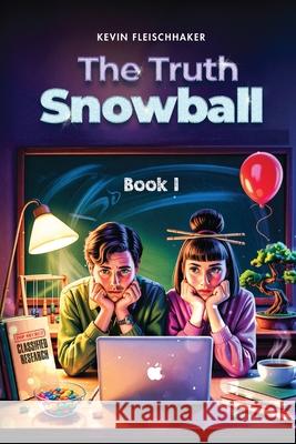 The Truth Snowball Kevin Fleischhaker 9781967915989 Amazon Kdp Publishing
