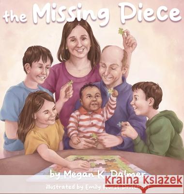 The Missing Piece Megan K. Palmer Emily Hurst Pritchett 9781967983056