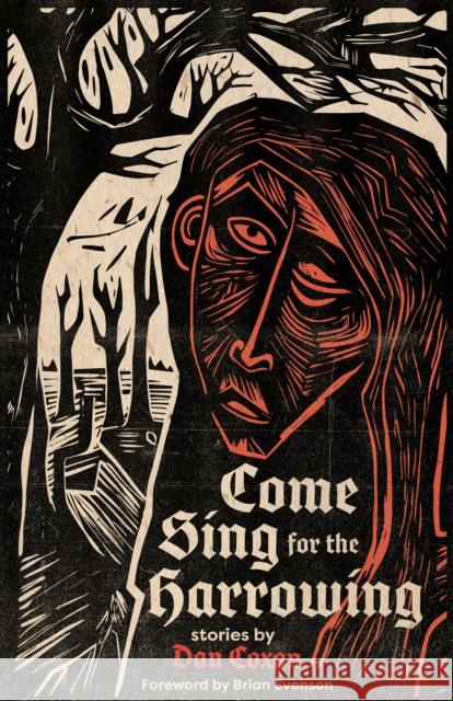 Come Sing for the Harrowing Dan Coxon 9781968043124