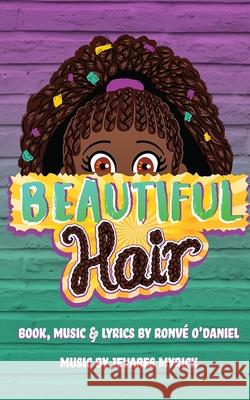 Beautiful Hair Ronv? O'Daniel Jevares Myrick 9781968051068 Uproar Theatrics