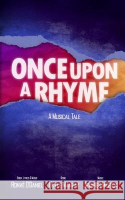 Once Upon a Rhyme Ronv? O'Daniel Jevares Myrick J. Kyle Manzay 9781968051334 Uproar Theatrics