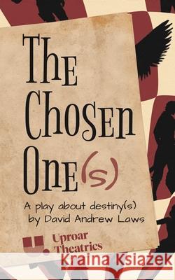 The Chosen One(s) David Andrew Laws 9781968051419