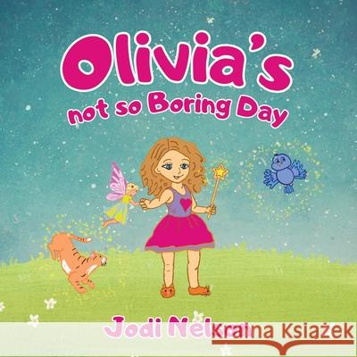 Olivia's not so Boring Day Jodi Thornto 9781968061067 She Rises Studios Publishing