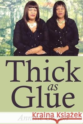 Thick as Glue Annette Gaston 9781968069278