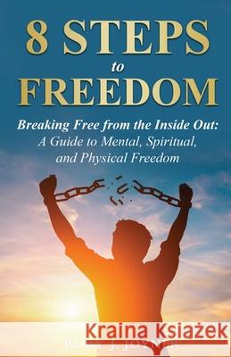 8 Steps to Freedom Ruby J. Joyner 9781968092016 True Vine Publishing Co
