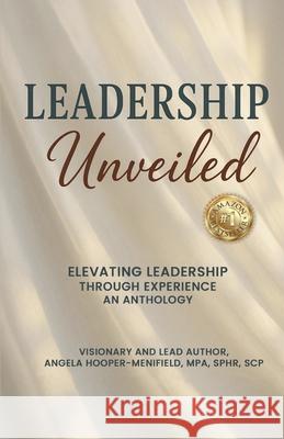 Leadership Unveiled Mpa Sphr Hooper-Menifield 9781968092160 True Vine Publishing Co
